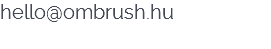 hello@ombrush.hu